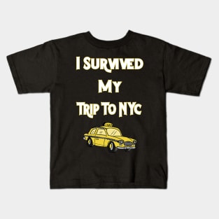 i survived my trip to nyc Kids T-Shirt